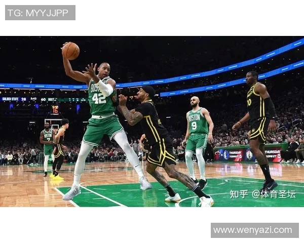 勇士队与凯尔特人总决赛巅峰对决回顾及精彩瞬间分析 勇士队与凯尔特人总决赛巅峰对决回顾及精彩瞬间分析