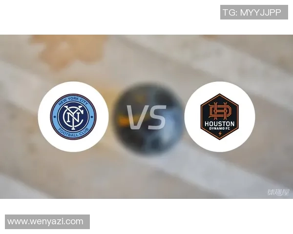 休斯顿迪纳摩与纽约城FC激战正酣球迷期待精彩对决 休斯顿迪纳摩与纽约城FC激战正酣球迷期待精彩对决